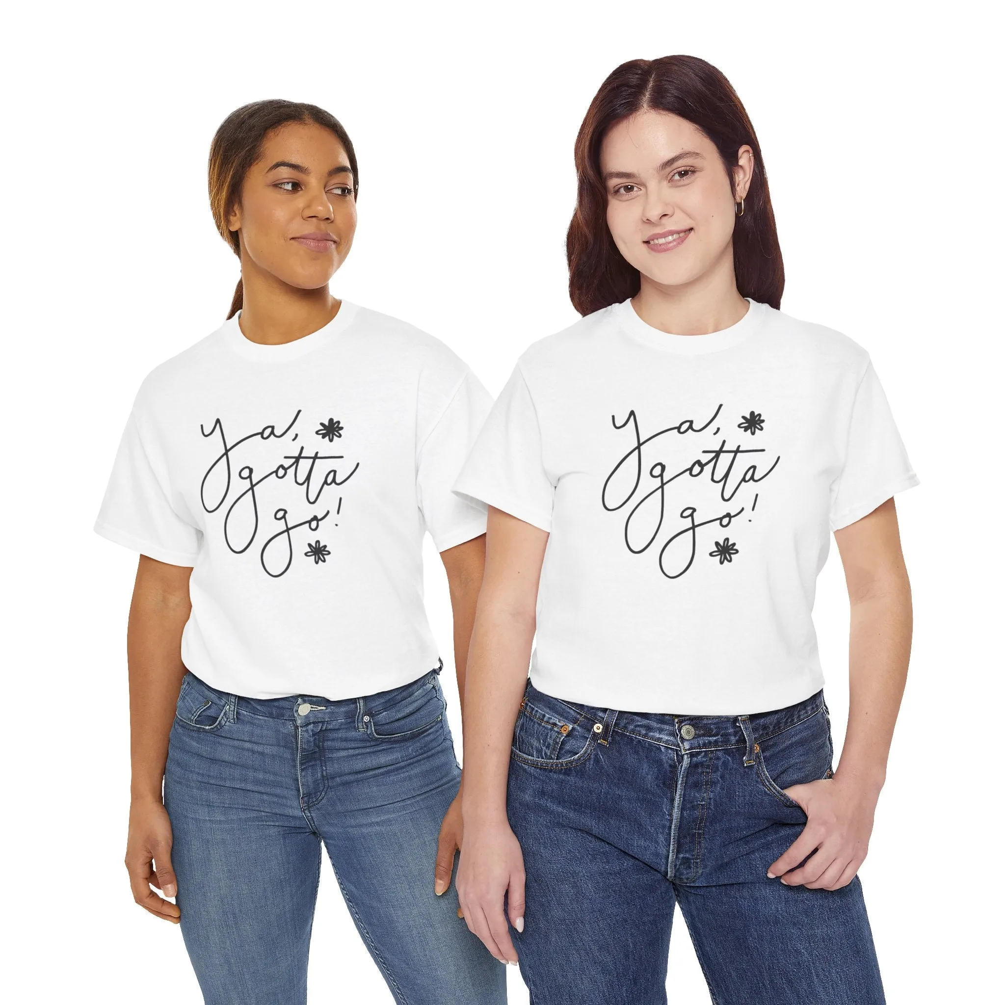 Ya, Gotta Go! Short Sleeve Minimalistic Tee - Playful Saying for Girls on the Go, Fun graphic tee