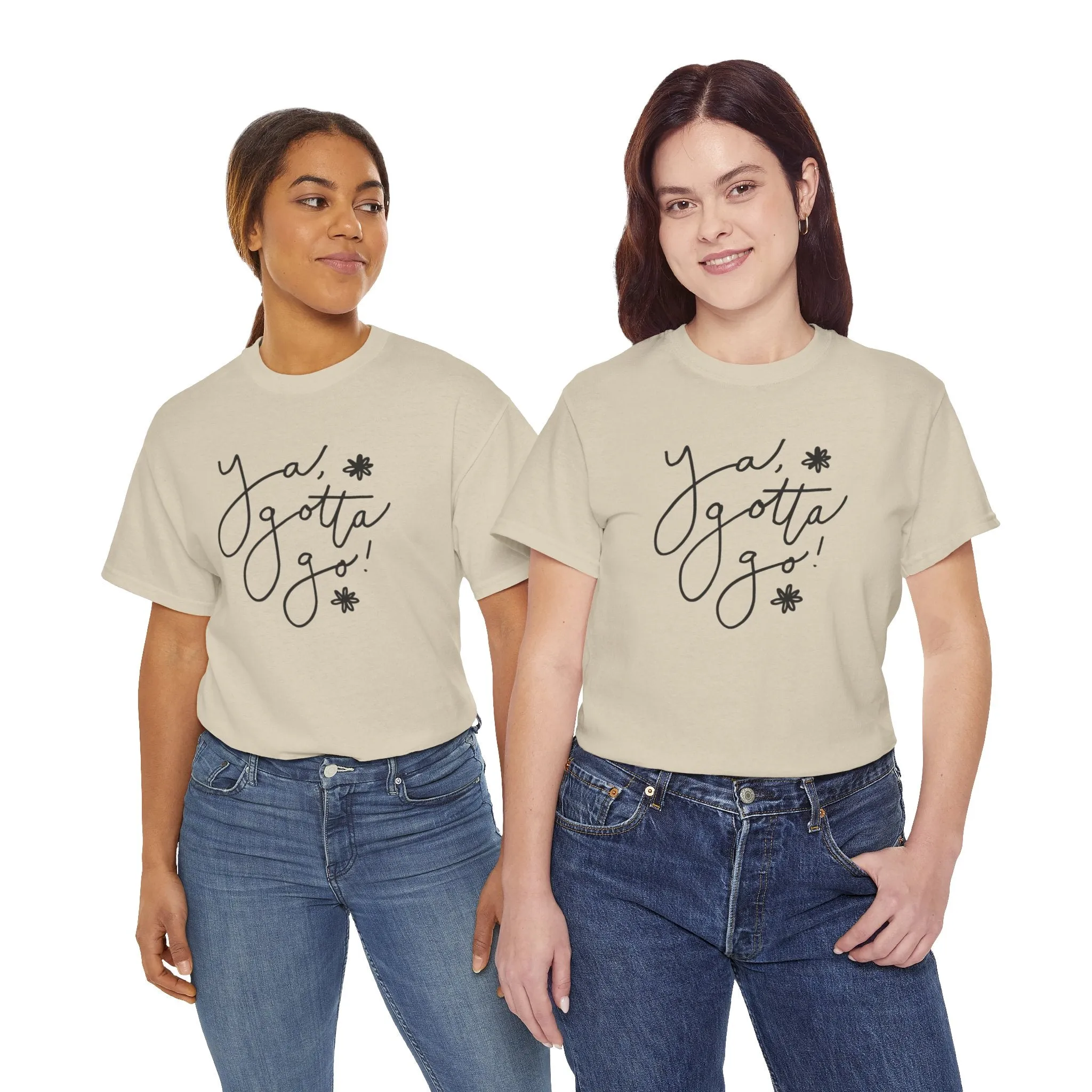 Ya, Gotta Go! Short Sleeve Minimalistic Tee - Playful Saying for Girls on the Go, Fun graphic tee